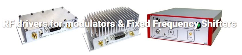 RF drivers for modulators & Fixed Frequency Shifters